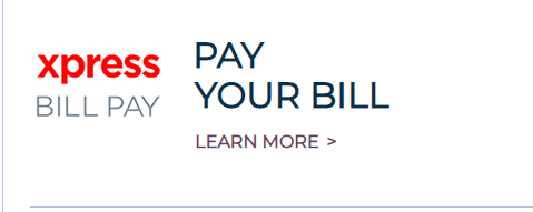 Pay Your Bill with Xpress Bill Pay